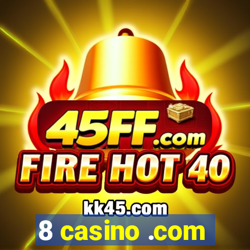 8 casino .com